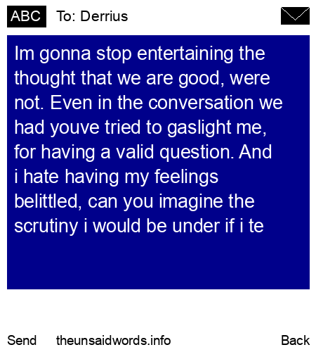 unsent message to Derrius