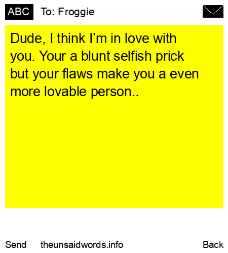 unsent message to Froggie