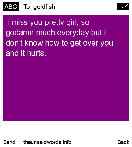 unsent message to goldfish 