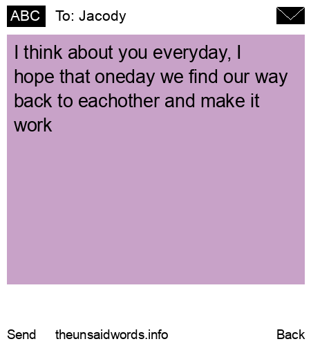unsent message to Jacody