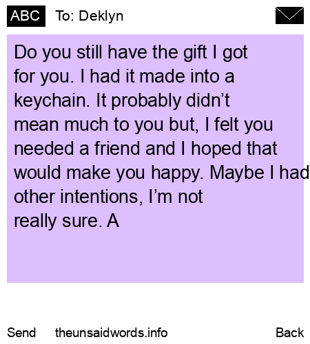 unsent message to Deklyn