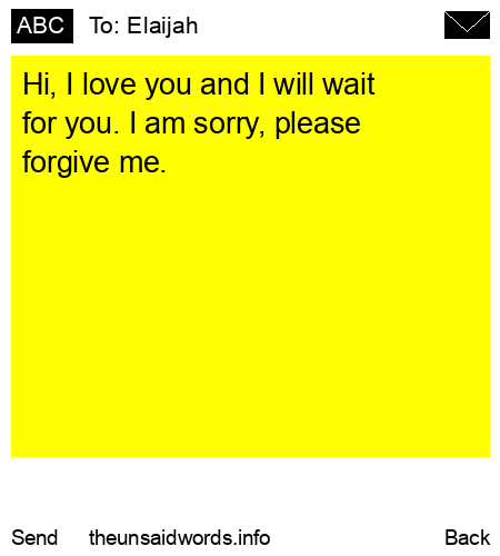 unsent message to Elaijah