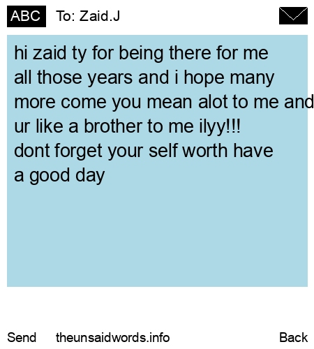 unsent message to Zaid.J