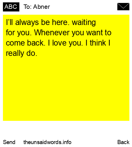 unsent message to Abner