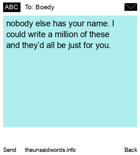 unsent message to Boedy