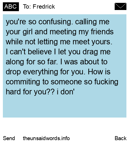 unsent message to Fredrick