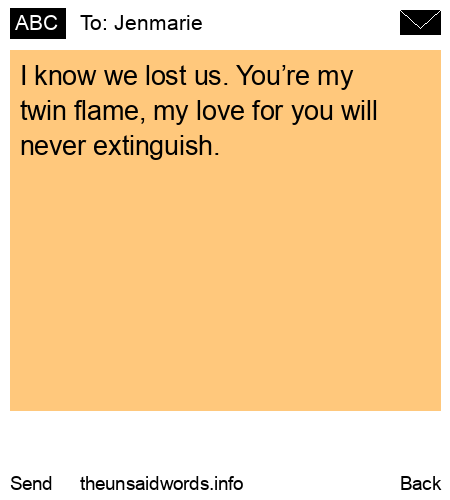unsent message to Jenmarie