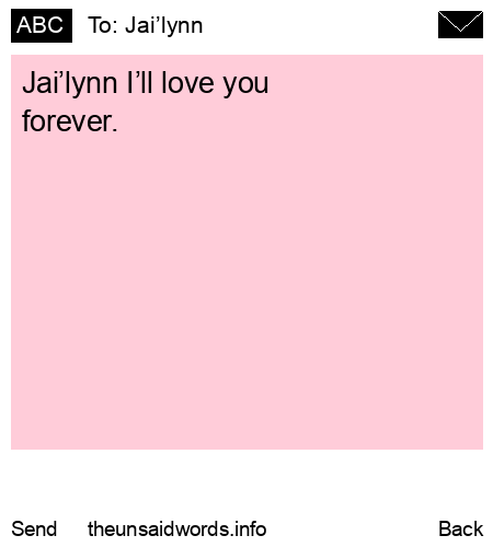 unsent message to Jai’lynn 