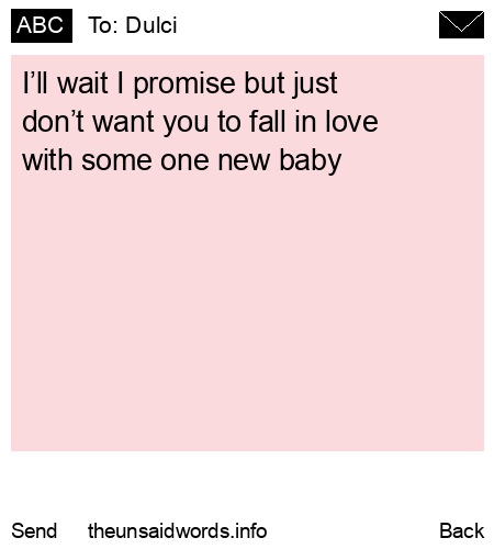 unsent message to Dulci