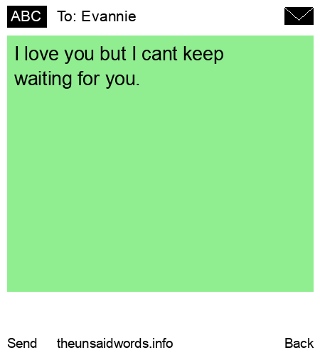 unsent message to Evannie