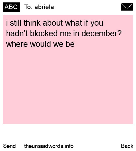 unsent message to abriela