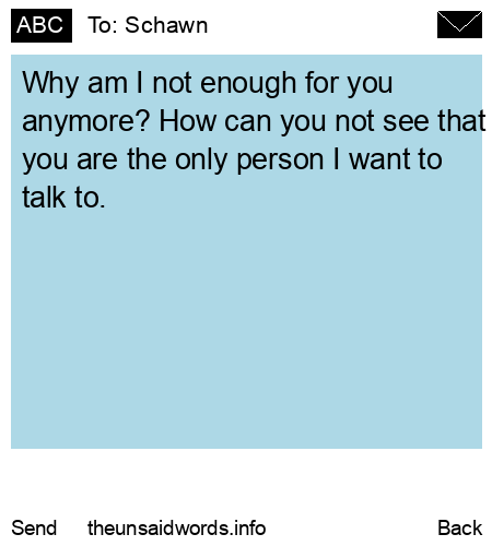 unsent message to Schawn