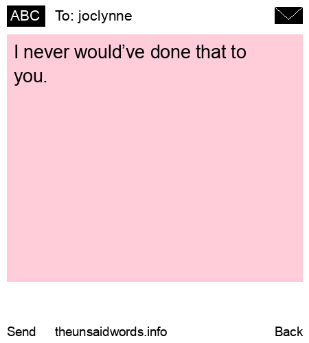 unsent message to joclynne 