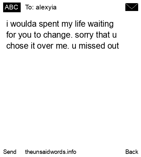 unsent message to alexyia