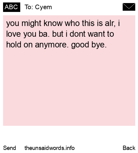 unsent message to Cyem