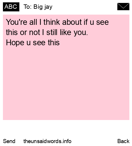 unsent message to Big jay