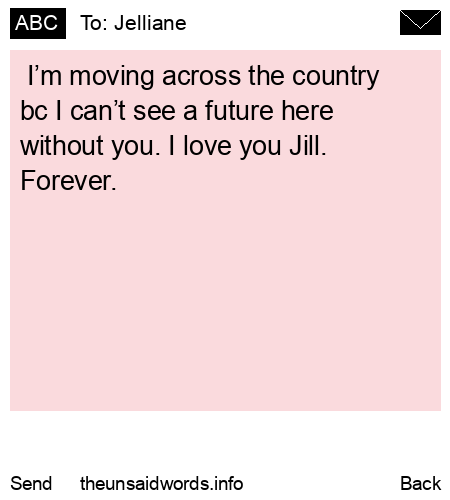 unsent message to Jelliane