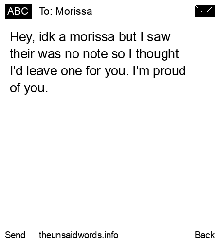 unsent message to Morissa 