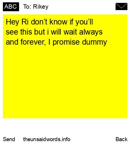 unsent message to Rikey 