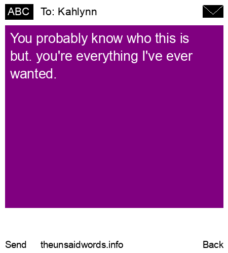 unsent message to Kahlynn