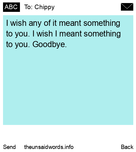 unsent message to Chippy