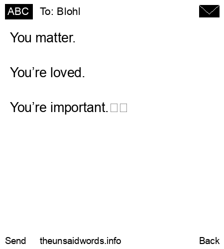 unsent message to Blohl