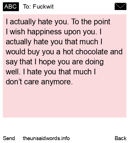 unsent message to Fuckwit