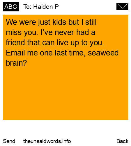 unsent message to Haiden P