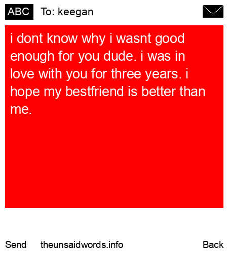 unsent message to keegan