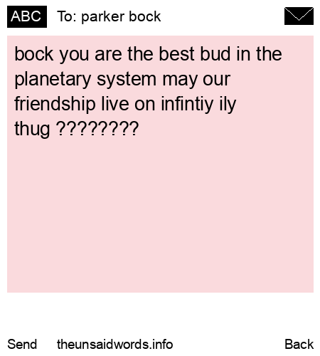 unsent message to parker bock