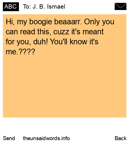 unsent message to J. B. Ismael