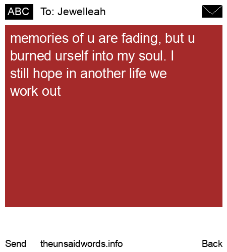 unsent message to Jewelleah