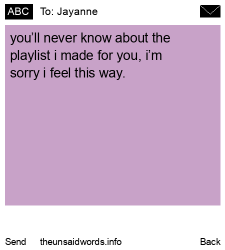 unsent message to Jayanne