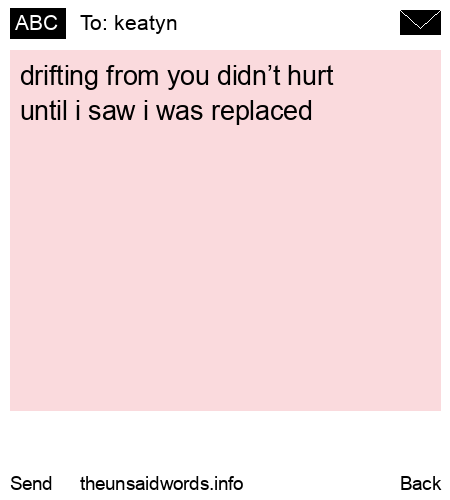 unsent message to keatyn 