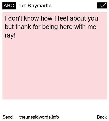 unsent message to Raymartte