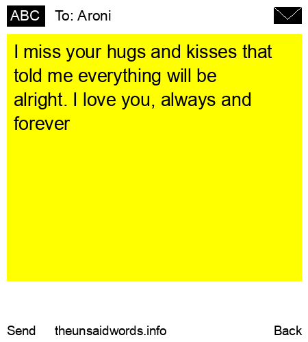 unsent message to Aroni