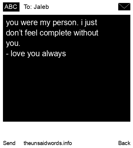 unsent message to Jaleb