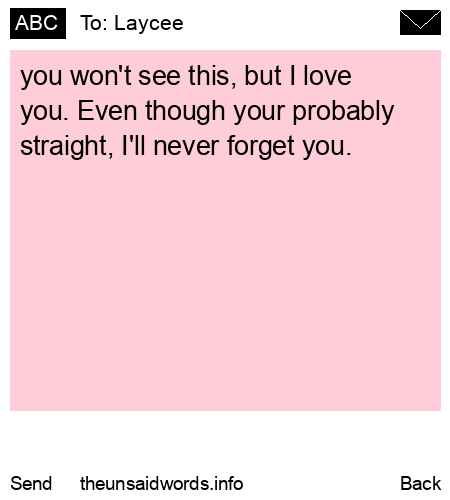 unsent message to Laycee