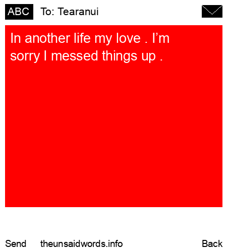 unsent message to Tearanui 