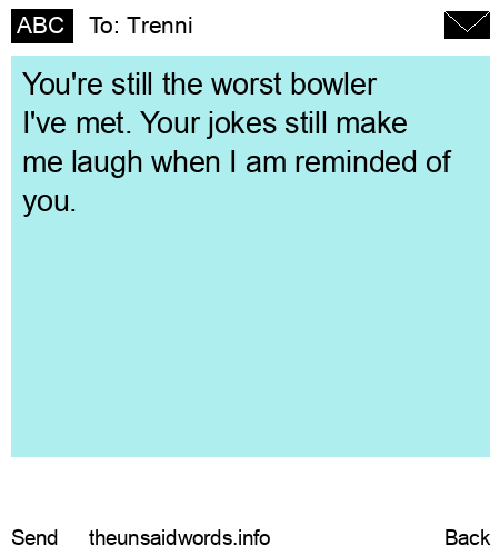 unsent message to Trenni
