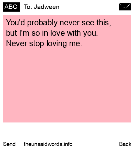 unsent message to Jadween