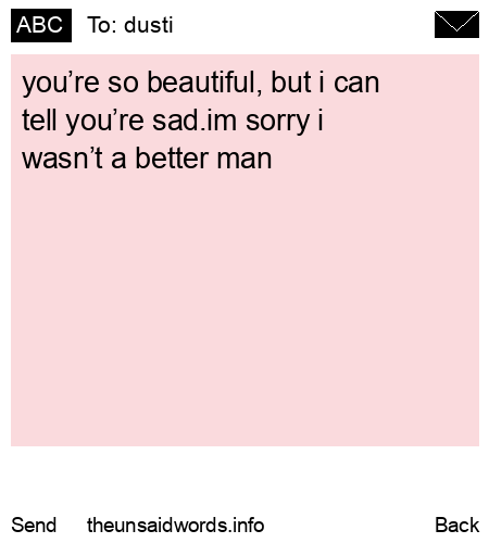 unsent message to dusti