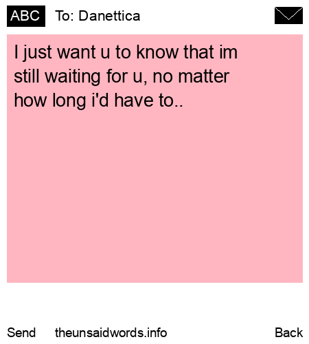 unsent message to Danettica