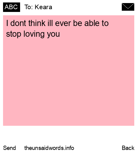 unsent message to Keara