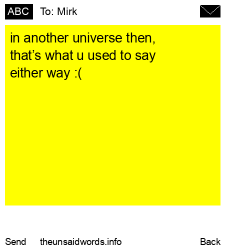 unsent message to Mirk