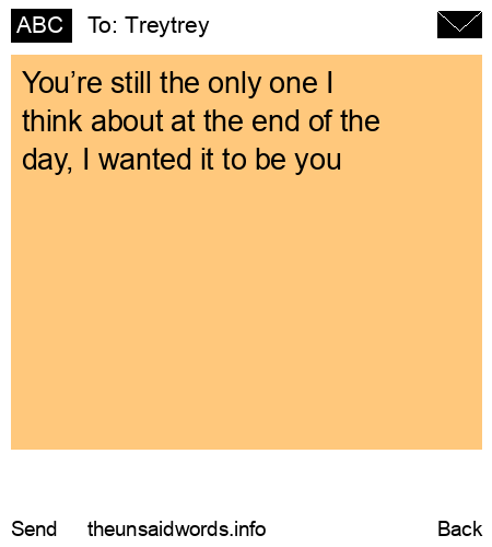 unsent message to Treytrey
