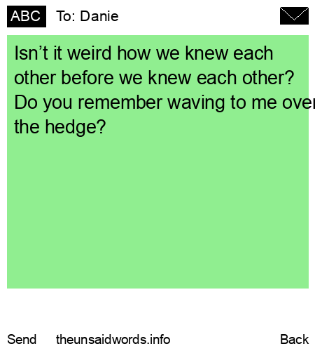 unsent message to Danie