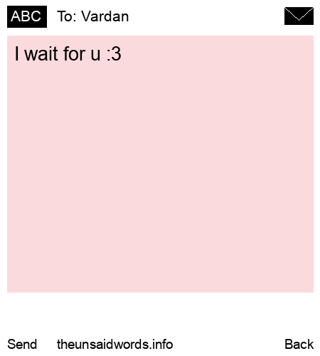unsent message to Vardan