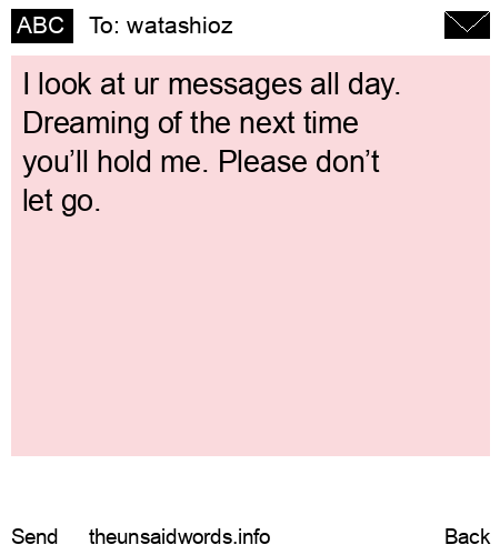 unsent message to watashioz