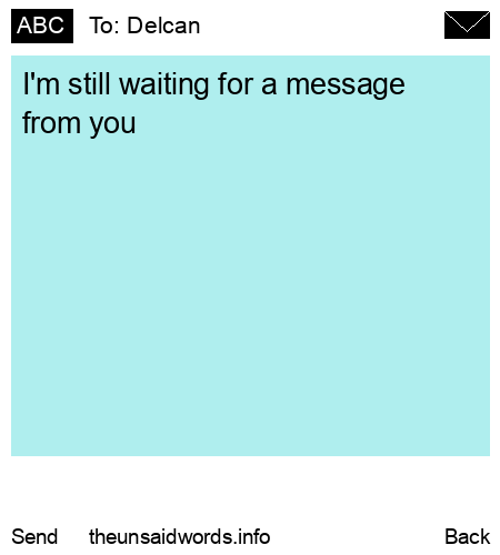 unsent message to Delcan 